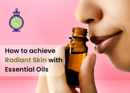 How to achieve Radiant Skin with Essential Oils
